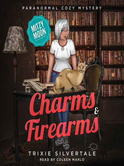 Title details for Charms and Firearms by Trixie Silvertale - Available
